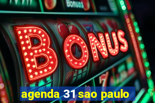 agenda 31 sao paulo